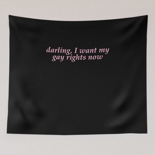 Item preview, Darling I Want My Gay Rights Now designed and sold by BritySpear.