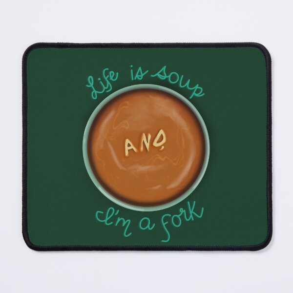 Item preview, Life is Soup Funny Artwork Quote designed and sold by Lacey Stonesifer.