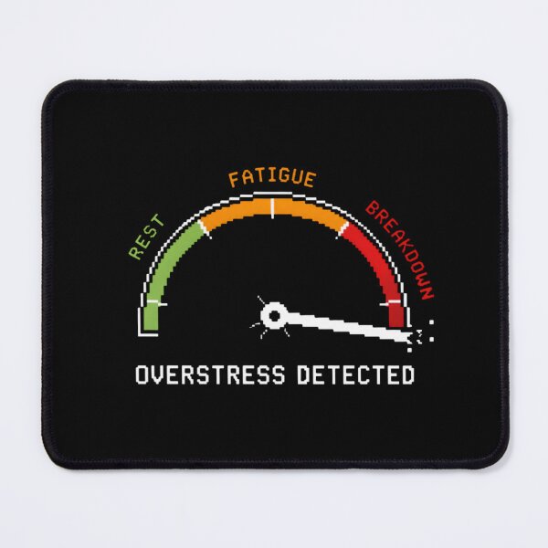 Item preview, Overstress Detected Fatigue to Breakdown - Engineer Burnout Gauge designed and sold by deag1e.