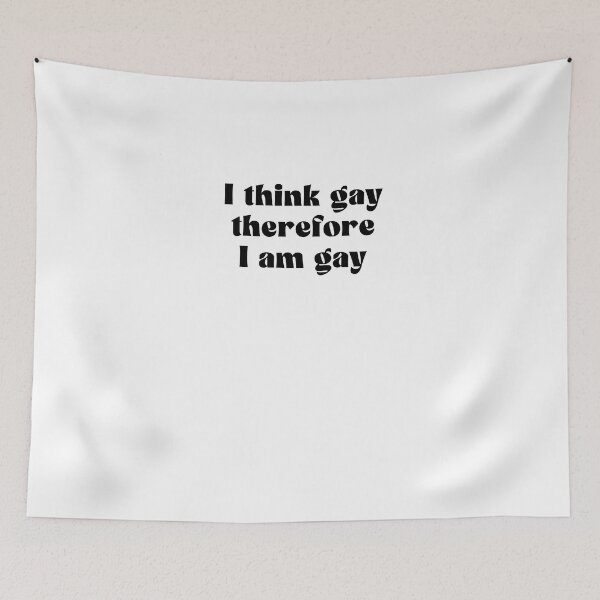 Item preview, I Think Gay Therefore I Am Gay designed and sold by BritySpear.