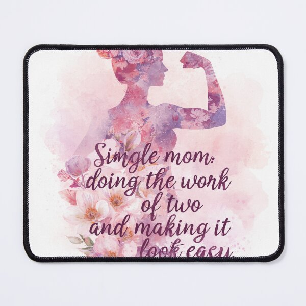 Item preview, Single Mom Doing Work Of Two Making It Easy designed and sold by CozyMomDesign.