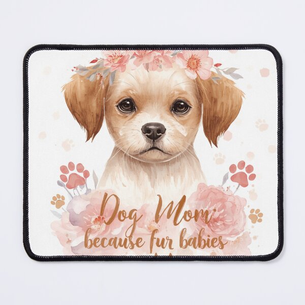 Item preview, Dog Mom Because Fur Babies Count Too designed and sold by CozyMomDesign.