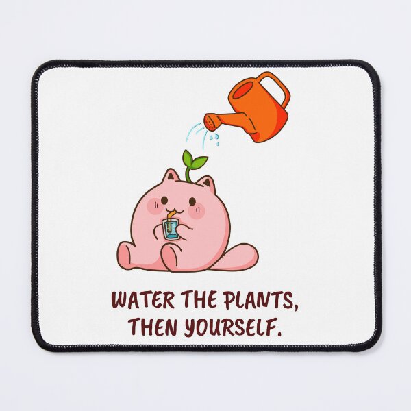 Item preview, Water the Plants Then Yourself Cozy Art designed and sold by Crystalsdrawing.