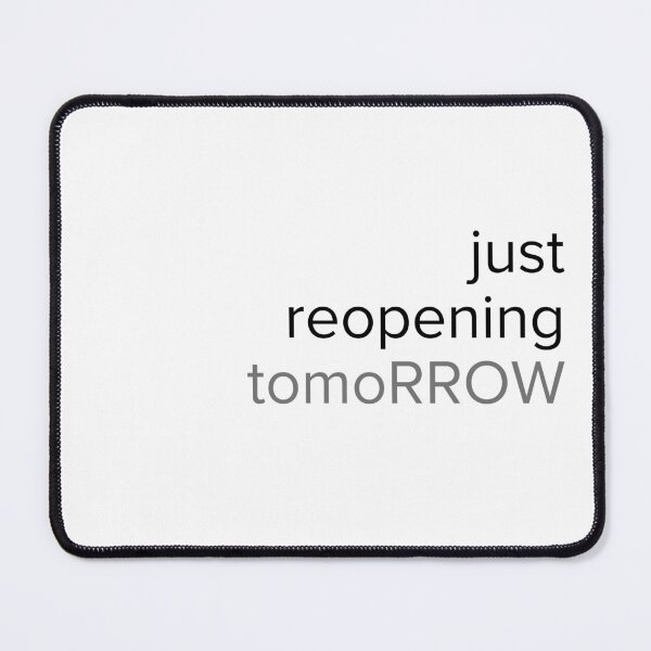 Item preview, Just reopening tomorrow designed and sold by ArtistTejal.