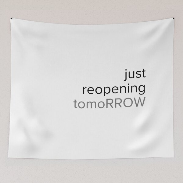 Item preview, Just reopening tomorrow designed and sold by ArtistTejal.