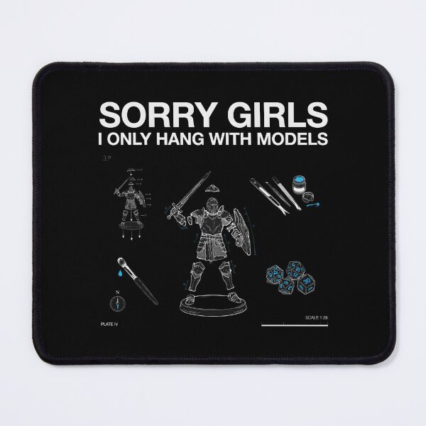 Item preview, Sorry Girls I Only Hang with Models Funny Dice and Miniature Painter designed and sold by Redgiant87x.