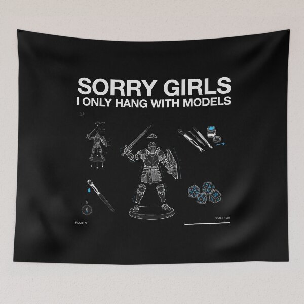 Item preview, Sorry Girls I Only Hang with Models Funny Dice and Miniature Painter designed and sold by Redgiant87x.