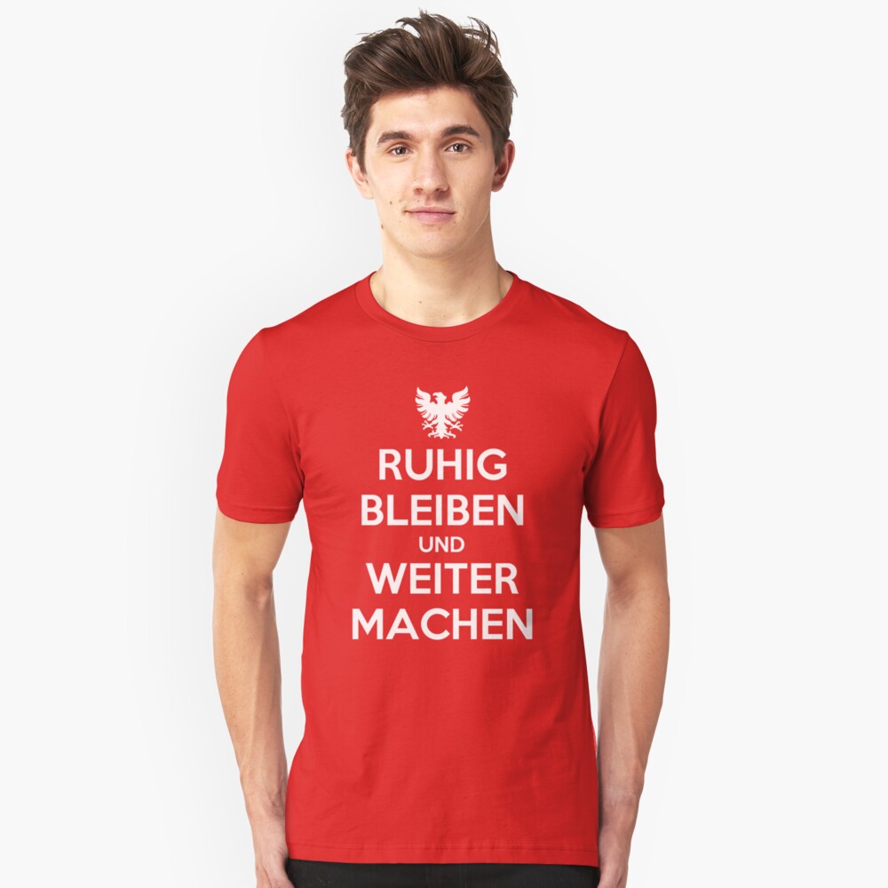 KEEP CALM AND CARRY ON (alternative German version) Slim Fit T-Shirt