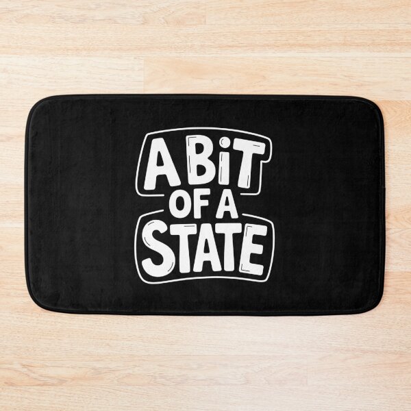 Item preview, A Bit Of A State Funny British Slang Saying Sarcastic UK Humour Gift designed and sold by Say It With Ink.