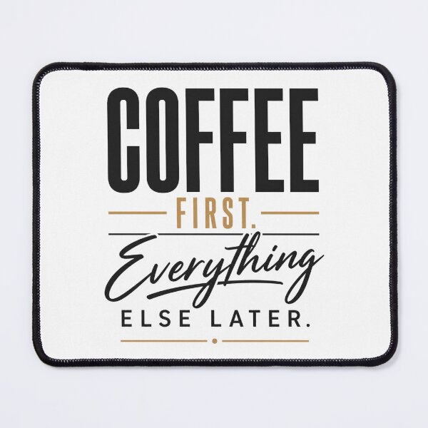 Item preview, Coffee First Everything Else Later Minimalist Typography designed and sold by the-dovlat.