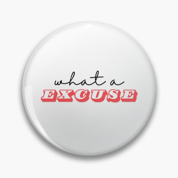 Item preview, what a EXCUSE designed and sold by ArtistTejal.