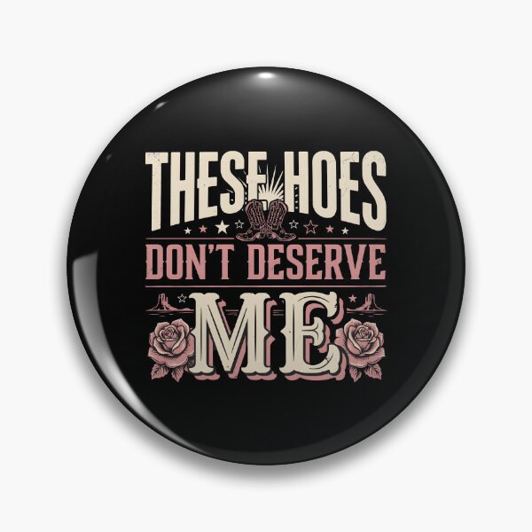Item preview, These Hoes Don't Deserve Me Funny Sarcastic Sassy Quote for Self Worth Attitude designed and sold by Redgiant87x.