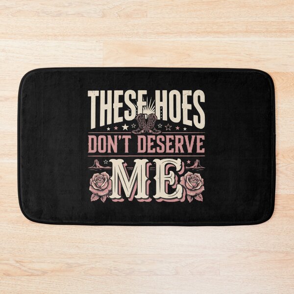 Item preview, These Hoes Don't Deserve Me Funny Sarcastic Sassy Quote for Self Worth Attitude designed and sold by Redgiant87x.