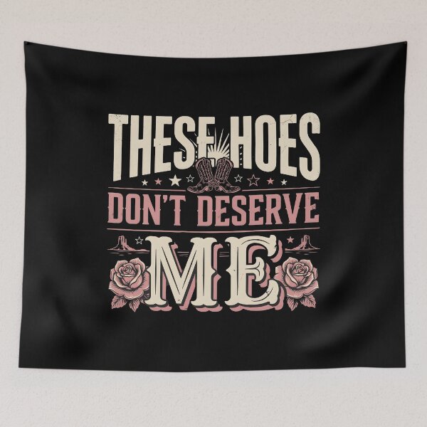Item preview, These Hoes Don't Deserve Me Funny Sarcastic Sassy Quote for Self Worth Attitude designed and sold by Redgiant87x.