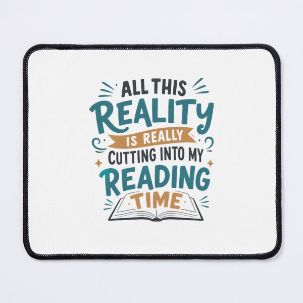 Item preview, All This Reality Is Really Cutting Into My Reading Time Book Lover Reader Bookworm designed and sold by SkeletonsDanger.