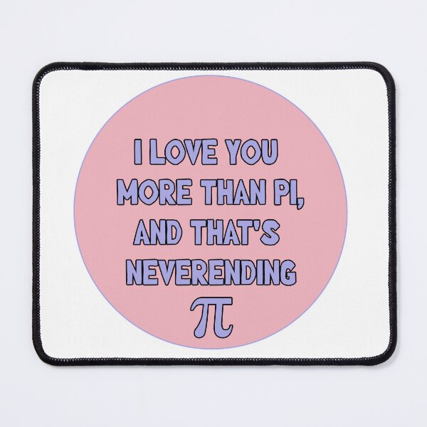 Item preview, I love you more than Pi designed and sold by SnowSleep.