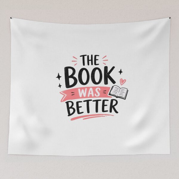 Item preview, The Book Was Better Reading Lover Bibliophile Bookworm Reader Novel Enthusiast designed and sold by SkeletonsDanger.