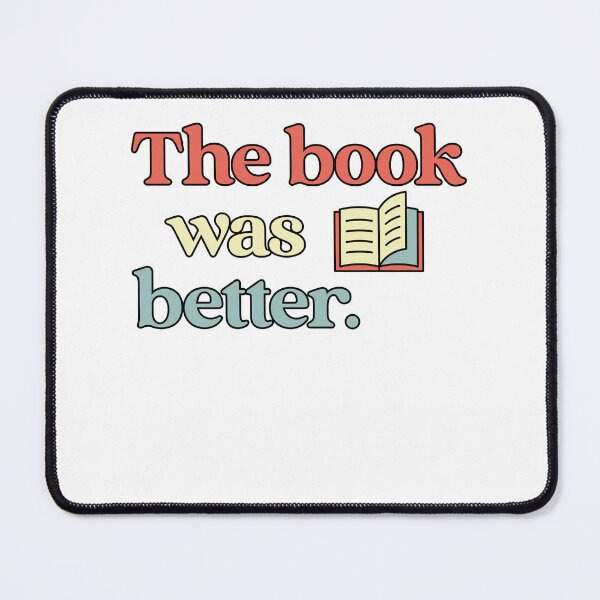 Item preview, The Book Was Better Reader Bookworm Literature Lover designed and sold by SkeletonsDanger.