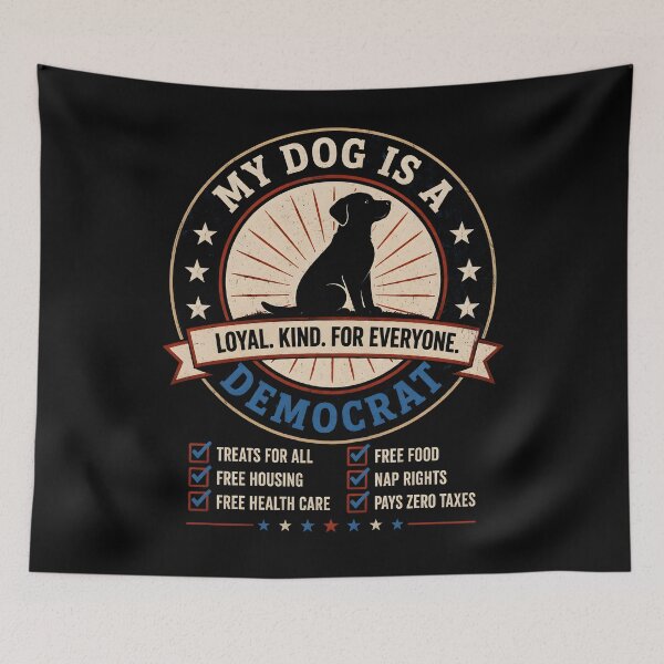 Item preview, My Dog Is A Democrat Free Housing Humor designed and sold by Marblaes00.