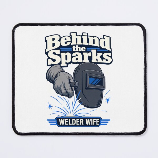 Item preview, Behind the Sparks Welder's Wife designed and sold by pirminio.