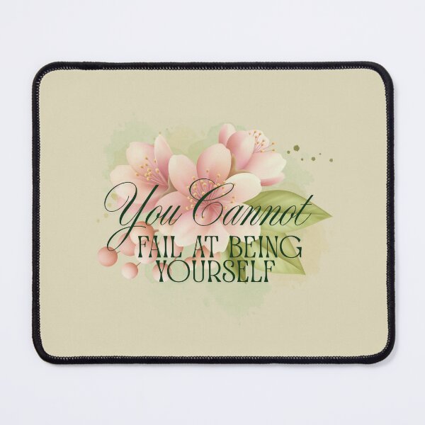 Item preview, You Cannot Fail at Being Yourself designed and sold by FallenLeaf826.