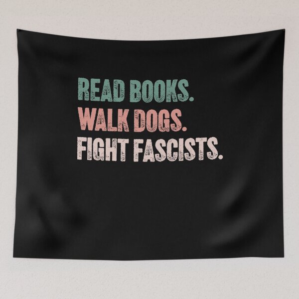 Item preview, Read Books Walk Dogs Fight Fascists Anti Fascism Activist Reader Dog Lover designed and sold by SkeletonsDanger.