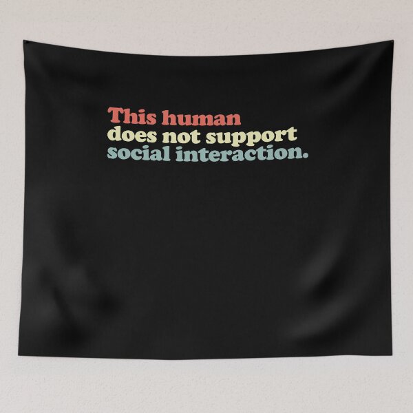 Item preview, This Human Does Not Support Social Interaction Introvert Antisocial Humor designed and sold by SkeletonsDanger.