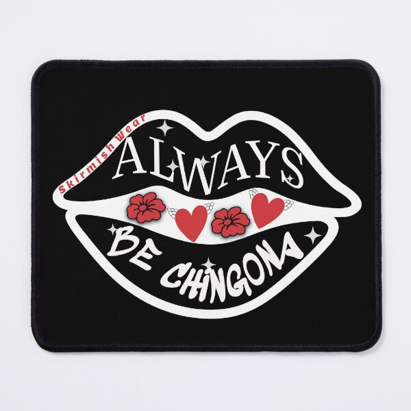 Item preview, Skirmish Wear: Always be Chingona designed and sold by Skirmishwear.