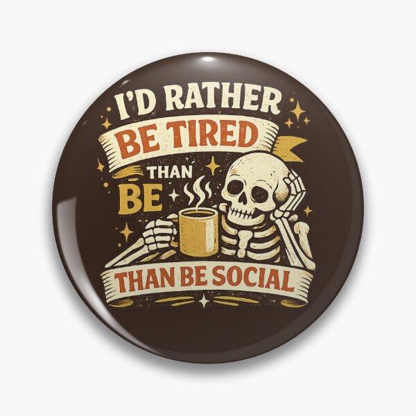 Item preview, I'd Rather Be Tired Than Be Social Funny Skeleton Coffee designed and sold by Foryoubroshirt.