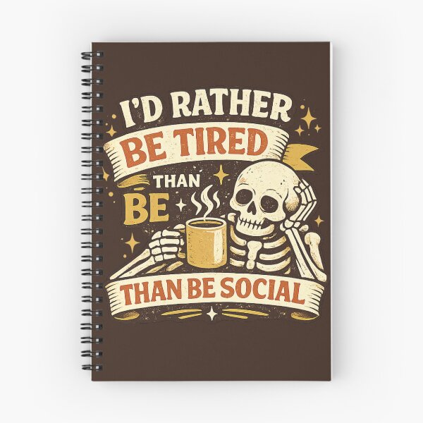Item preview, I'd Rather Be Tired Than Be Social Funny Skeleton Coffee designed and sold by Foryoubroshirt.