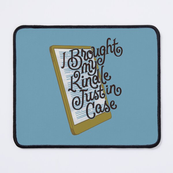 Item preview, Brought My Kindle Just In Case designed and sold by polliadesign.