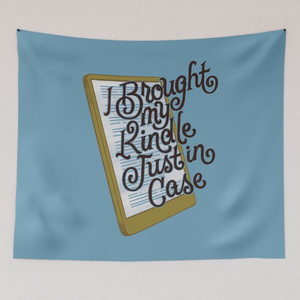 Item preview, Brought My Kindle Just In Case designed and sold by polliadesign.