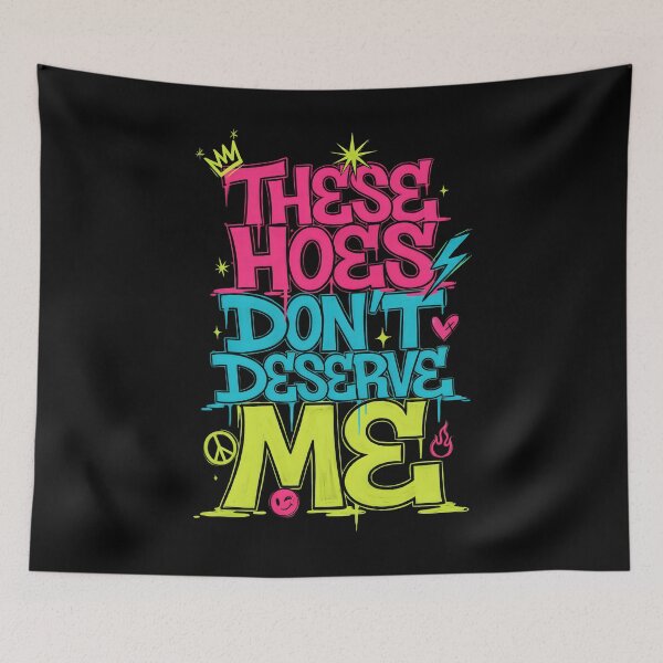 Item preview, These Hoes Don't Deserve Me Funny Sassy Quote for Strong Self Worth designed and sold by Redgiant87x.