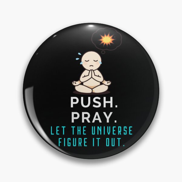 Item preview, Push Pray Until Something Happen designed and sold by OlaZ12.