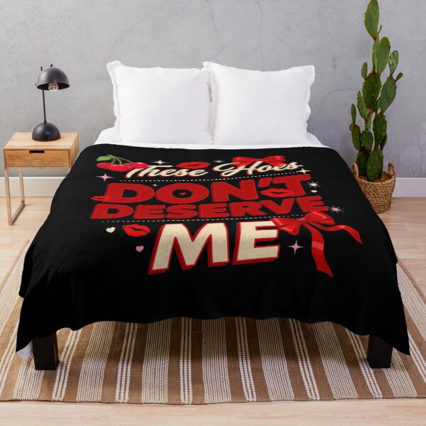 Item preview, These Hoes Don't Deserve Me Bold Funny Quote with Savage Attitude designed and sold by Redgiant87x.