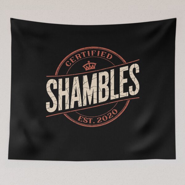 Item preview, Certified Shambles Funny British Slang Chaotic Life UK Humour Badge designed and sold by Say It With Ink.