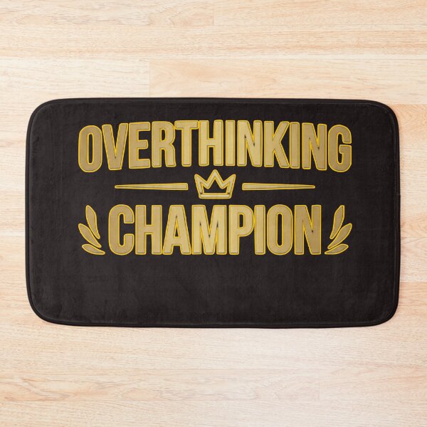 Item preview, Overthinking Champion Funny Mental Health Typography designed and sold by Dream Weave Studio.