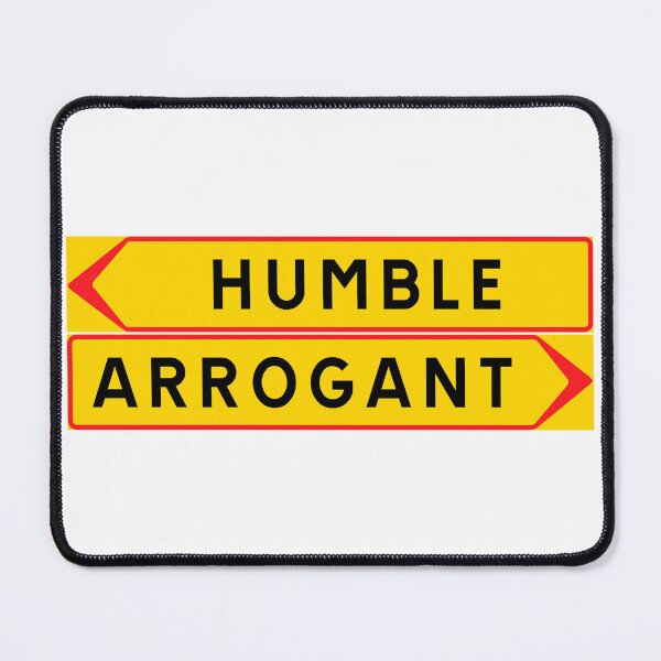 Item preview, Humble vs. Arrogant designed and sold by ALF2023.