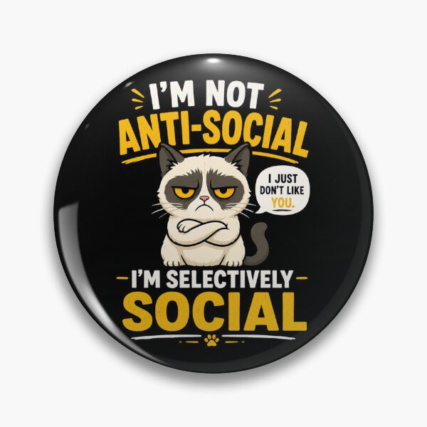 Item preview, I'm Not Anti-Social I'm Selectively Social Funny Grumpy Cat designed and sold by Foryoubroshirt.