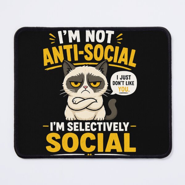 Item preview, I'm Not Anti-Social I'm Selectively Social Funny Grumpy Cat designed and sold by Foryoubroshirt.