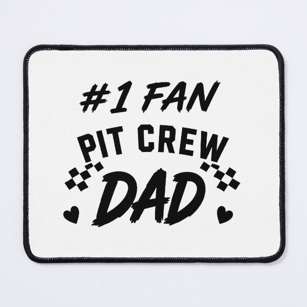 Item preview, PIT CREW DAD #1 FAN designed and sold by OCD_JESSICA.