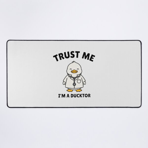 Item preview, Trust Me Im A Ducktor - Funny Duck Doctor Pun designed and sold by Enea Kelo.