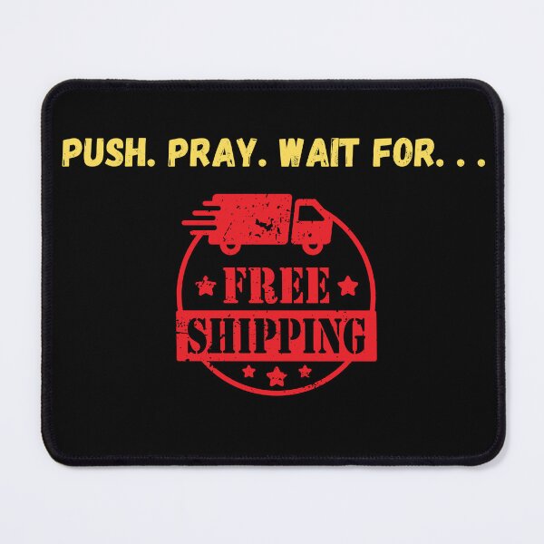 Item preview, Push Pray Until Something Happens, t shirts for Everyone designed and sold by OlaZ12.