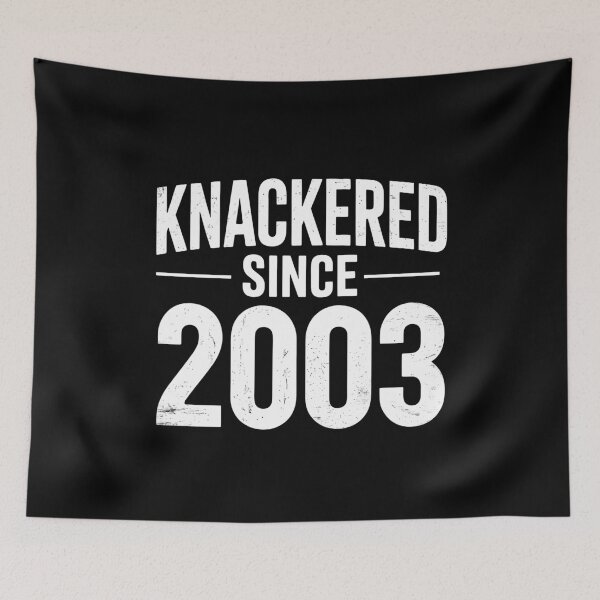 Item preview, Knackered Since 2003 Funny British Birthday Slang Tired UK Humour Gift designed and sold by Say It With Ink.