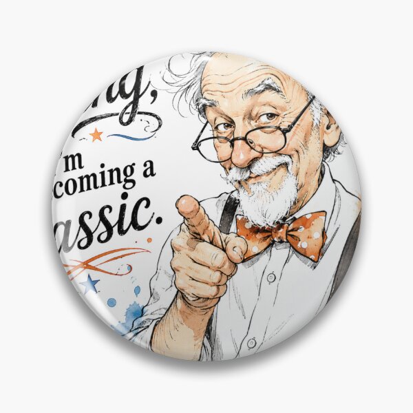 Item preview, I’m Not Aging, I’m Becoming a Classic – Funny Grandpa Quote designed and sold by Quirky Gaps.