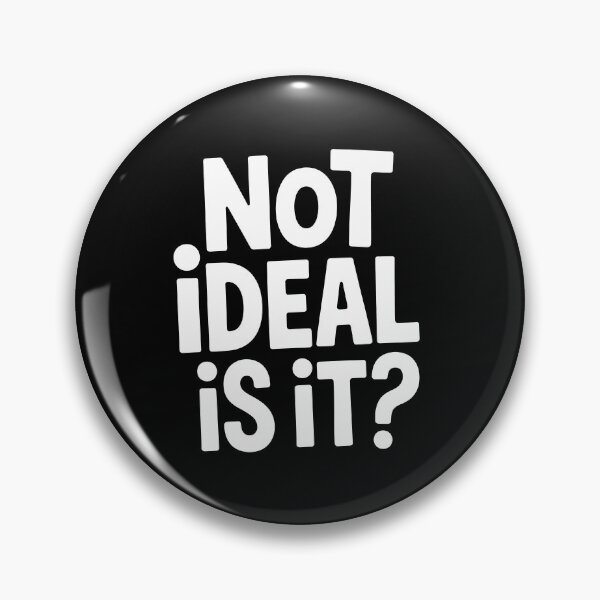Item preview, Not Ideal Is It Funny British Understatement Sarcastic Gift designed and sold by Say It With Ink.