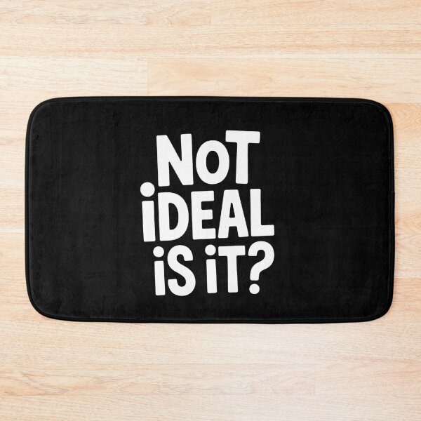 Item preview, Not Ideal Is It Funny British Understatement Sarcastic Gift designed and sold by Say It With Ink.
