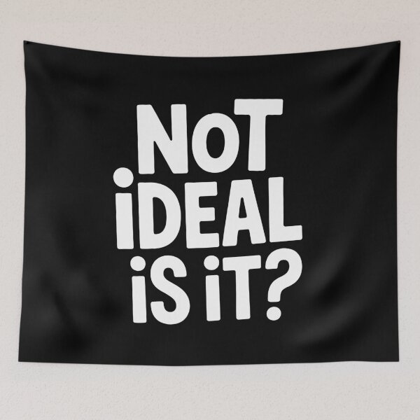 Item preview, Not Ideal Is It Funny British Understatement Sarcastic Gift designed and sold by Say It With Ink.