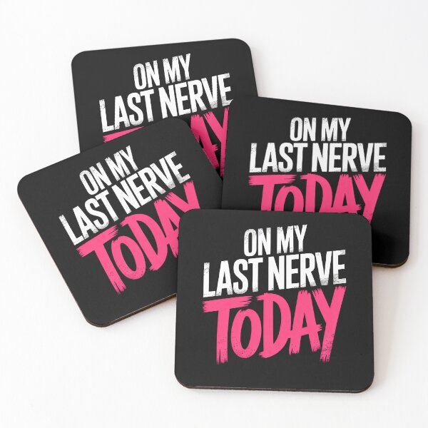 Item preview, On My Last Nerve Today Funny British Patience Humour Gift designed and sold by Say It With Ink.