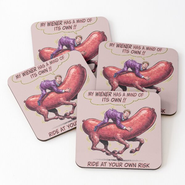 Item preview, My Wiener Has a Mind of Its Own! • Ride at Your Own Risk designed and sold by graficsfx.